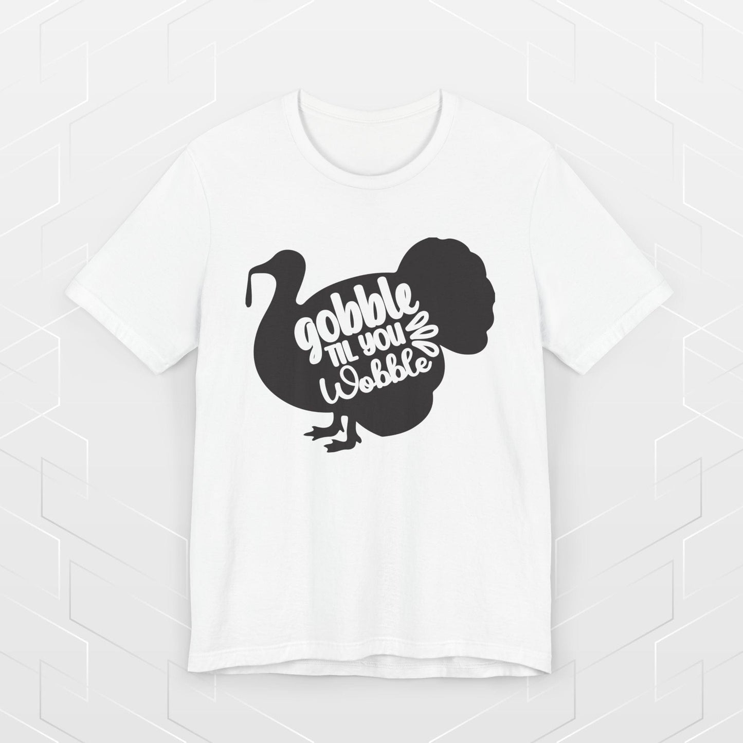 GOBBLE TILL YOU WOBBLE