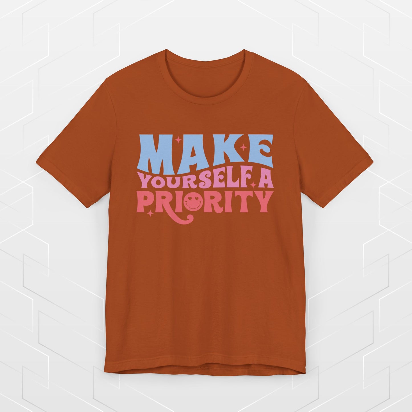 MAKE YOURSELF A PRIORITY