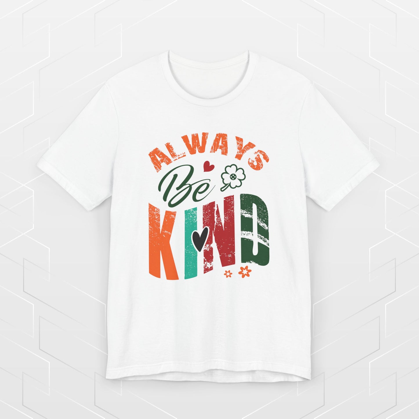 ALWAYS BE KIND