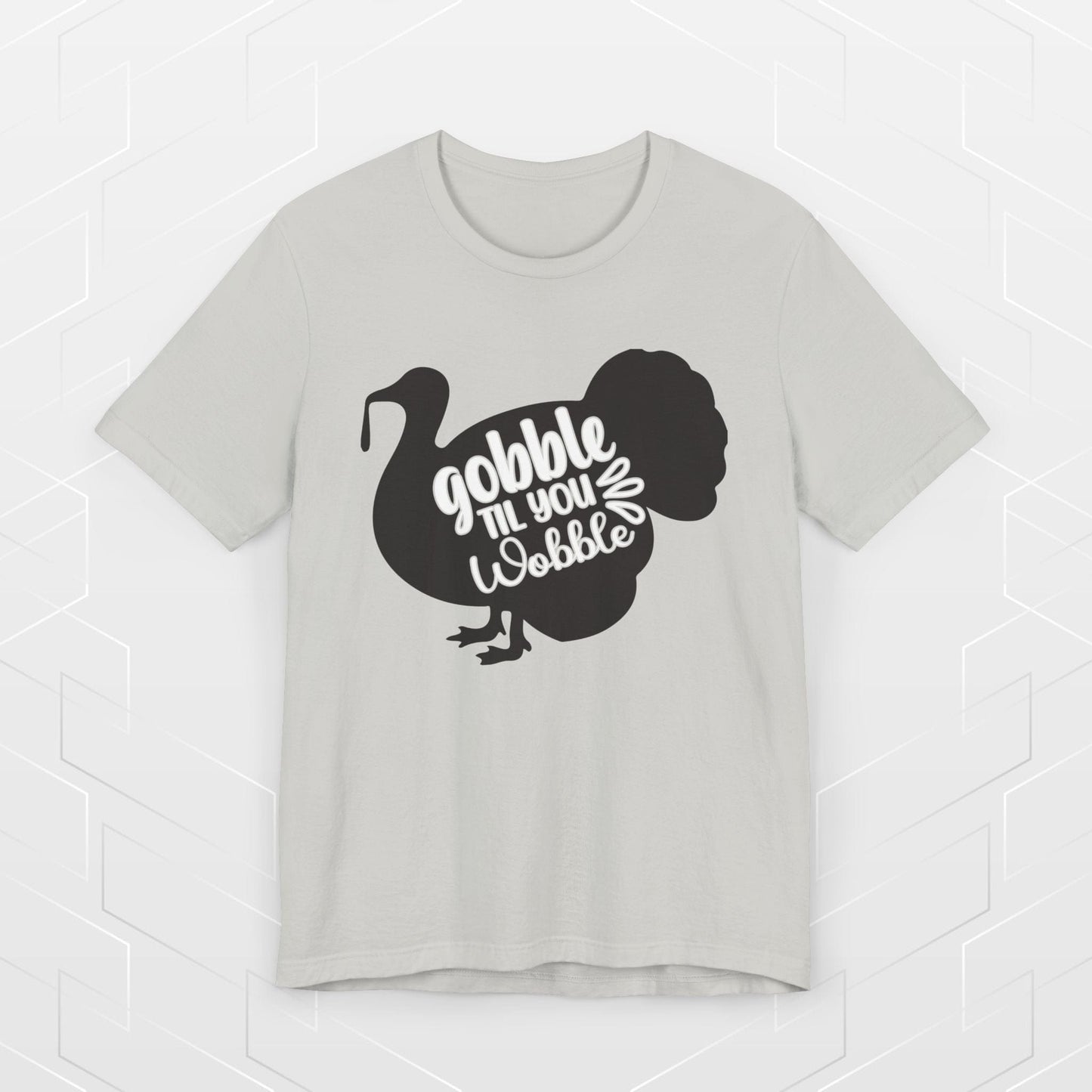 GOBBLE TILL YOU WOBBLE