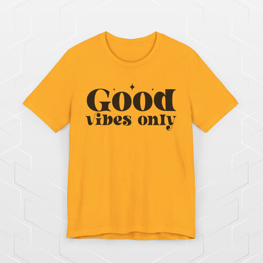 GOOD VIBES ONLY