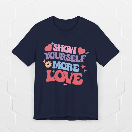 SHOW YOURSELF MORE LOVE